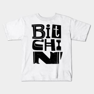 Bitchin' Kids T-Shirt